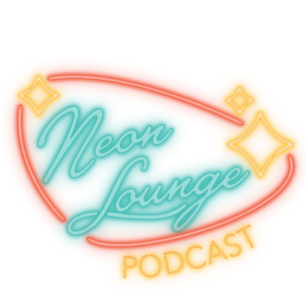 The Neon Lounge Podcast